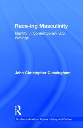 Cunningham |  Race-ing Masculinity | Buch |  Sack Fachmedien