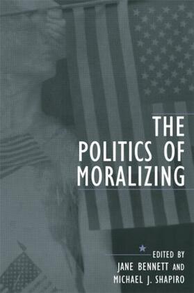 Bennett / Shapiro |  The Politics of Moralizing | Buch |  Sack Fachmedien