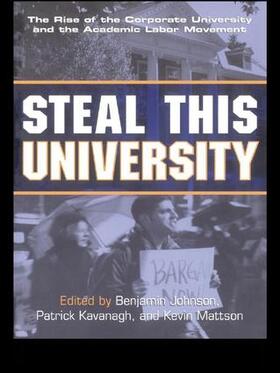 Johnson / Kavanagh / Mattson |  Steal This University | Buch |  Sack Fachmedien