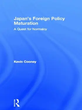 Cooney |  Japan's Foreign Policy Maturation | Buch |  Sack Fachmedien