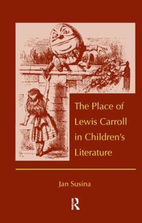 Susina |  The Place of Lewis Carroll in Children's Literature | Buch |  Sack Fachmedien