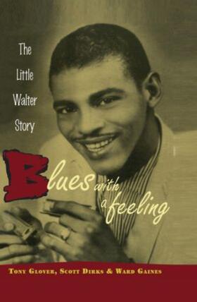 Glover / Dirks / Gaines |  Blues with a Feeling | Buch |  Sack Fachmedien
