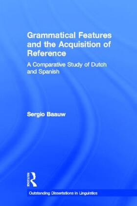 Baauw |  Grammatical Features and the Acquisition of Reference | Buch |  Sack Fachmedien