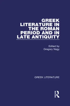 Nagy |  Greek Literature in the Roman Period and in Late Antiquity | Buch |  Sack Fachmedien