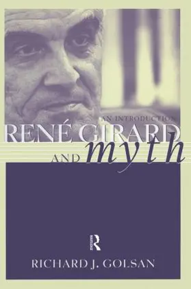 Golsan |  Rene Girard and Myth | Buch |  Sack Fachmedien