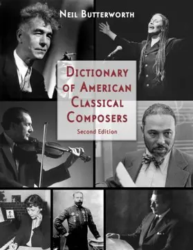 Butterworth |  Dictionary of American Classical Composers | Buch |  Sack Fachmedien