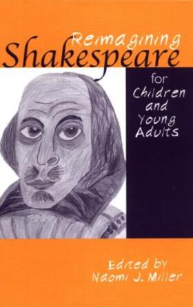 Miller |  Reimagining Shakespeare for Children and Young Adults | Buch |  Sack Fachmedien