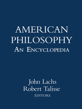 Lachs / Talisse |  American Philosophy: An Encyclopedia | Buch |  Sack Fachmedien