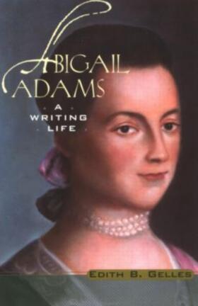 Gelles |  Abigail Adams | Buch |  Sack Fachmedien