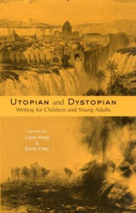 Hintz / Ostry |  Utopian and Dystopian Writing for Children and Young Adults | Buch |  Sack Fachmedien