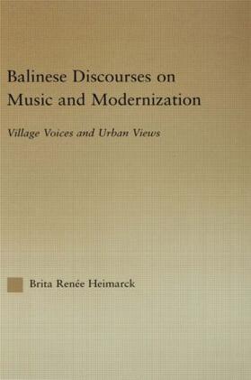 Heimarck |  Balinese Discourses on Music and Modernization | Buch |  Sack Fachmedien