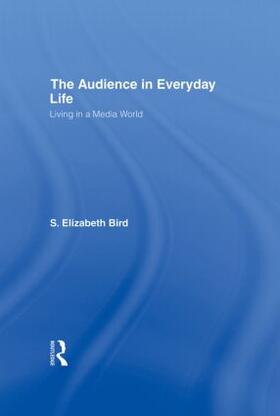 Bird |  The Audience in Everyday Life | Buch |  Sack Fachmedien