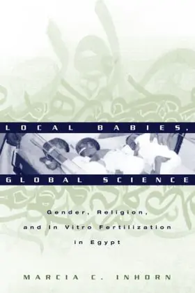 Inhorn |  Local Babies, Global Science | Buch |  Sack Fachmedien