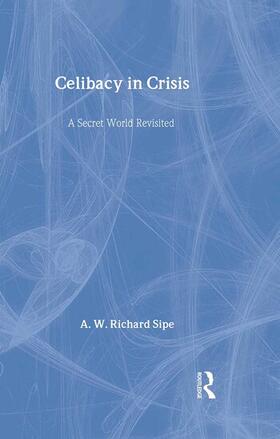 Sipe |  Celibacy in Crisis | Buch |  Sack Fachmedien