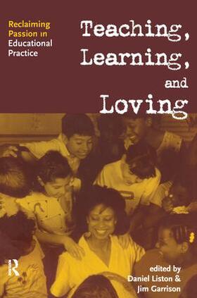 Liston / Garrison |  Teaching, Learning, and Loving | Buch |  Sack Fachmedien