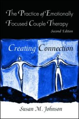 Johnson |  The Practice of Emotionally Focused Couple Therapy | Buch |  Sack Fachmedien