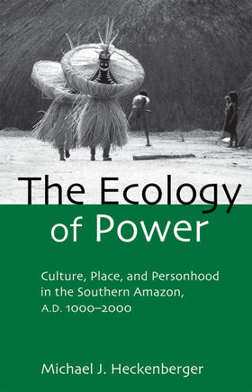 Heckenberger |  The Ecology of Power | Buch |  Sack Fachmedien