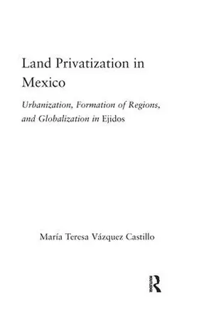 Vázquez-Castillo |  Land Privatization in Mexico | Buch |  Sack Fachmedien