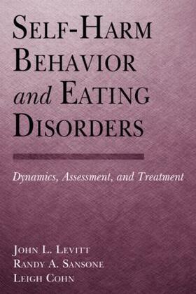 Levitt / Levitt, Ph.D. / Sansone |  Self-Harm Behavior and Eating Disorders | Buch |  Sack Fachmedien