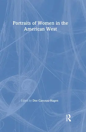 Garceau-Hagen |  Portraits of Women in the American West | Buch |  Sack Fachmedien