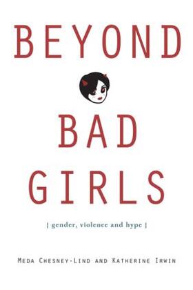 Chesney-Lind / Irwin |  Beyond Bad Girls | Buch |  Sack Fachmedien