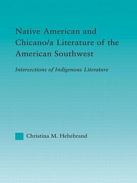 Hebebrand |  Native American and Chicano/a Literature of the American Southwest | Buch |  Sack Fachmedien