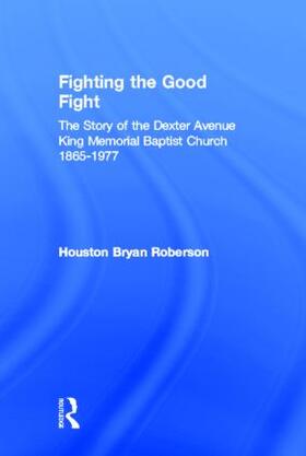 Roberson |  Fighting the Good Fight | Buch |  Sack Fachmedien