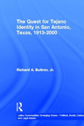 Buitron |  The Quest for Tejano Identity in San Antonio, Texas, 1913-2000 | Buch |  Sack Fachmedien