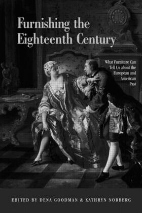 Goodman / Norberg |  Furnishing the Eighteenth Century | Buch |  Sack Fachmedien