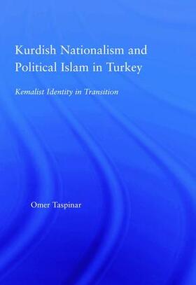 Taspinar |  Kurdish Nationalism and Political Islam in Turkey | Buch |  Sack Fachmedien