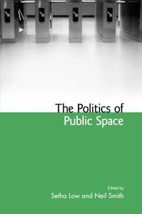 Low / Smith |  The Politics of Public Space | Buch |  Sack Fachmedien