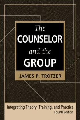 Trotzer |  The Counselor and the Group, fourth edition | Buch |  Sack Fachmedien