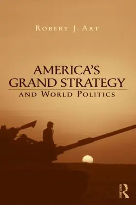 Art |  America's Grand Strategy and World Politics | Buch |  Sack Fachmedien