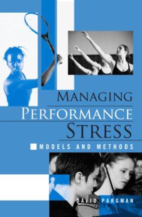 Pargman |  Managing Performance Stress | Buch |  Sack Fachmedien