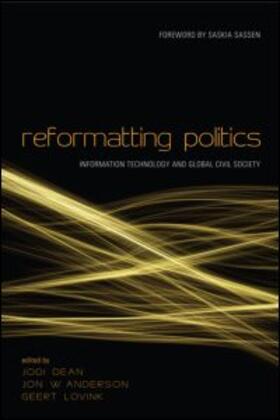 Dean / Anderson / Lovink |  Reformatting Politics | Buch |  Sack Fachmedien