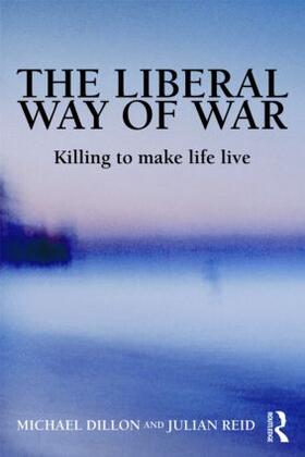 Dillon / Reid |  The Liberal Way of War | Buch |  Sack Fachmedien
