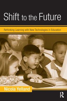 Yelland |  Shift to the Future | Buch |  Sack Fachmedien