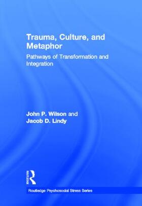 Wilson / Lindy |  Trauma, Culture, and Metaphor | Buch |  Sack Fachmedien