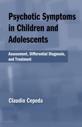 Cepeda |  Psychotic Symptoms in Children and Adolescents | Buch |  Sack Fachmedien