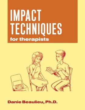 Beaulieu |  Impact Techniques for Therapists | Buch |  Sack Fachmedien