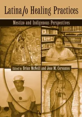 McNeill / Cervantes |  Latina/o Healing Practices | Buch |  Sack Fachmedien