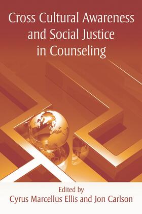 Ellis / Carlson |  Cross Cultural Awareness and Social Justice in Counseling | Buch |  Sack Fachmedien