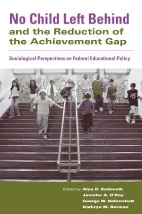O'Day / Sadovnik / Bohrnstedt |  No Child Left Behind and the Reduction of the Achievement Gap | Buch |  Sack Fachmedien