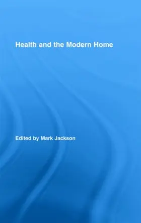 Jackson |  Health and the Modern Home | Buch |  Sack Fachmedien