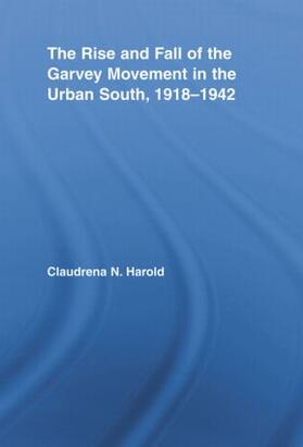 Harold |  The Rise and Fall of the Garvey Movement in the Urban South, 1918-1942 | Buch |  Sack Fachmedien