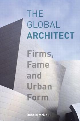 McNeill |  The Global Architect | Buch |  Sack Fachmedien