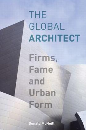 McNeill | The Global Architect | Buch | 978-0-415-95641-3 | sack.de