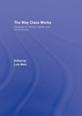 Weis | The Way Class Works | Buch | 978-0-415-95707-6 | sack.de