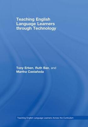 Erben / Ban / Castañeda |  Teaching English Language Learners through Technology | Buch |  Sack Fachmedien