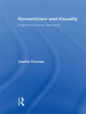 Thomas |  Romanticism and Visuality | Buch |  Sack Fachmedien